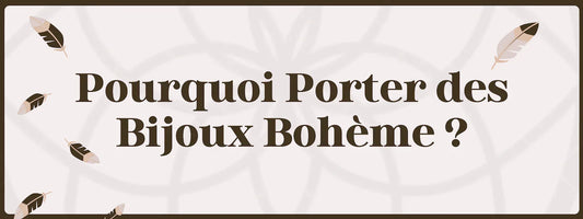 Inspiration Bohème : Pourquoi porter des Bijoux Attrape-rêve ?