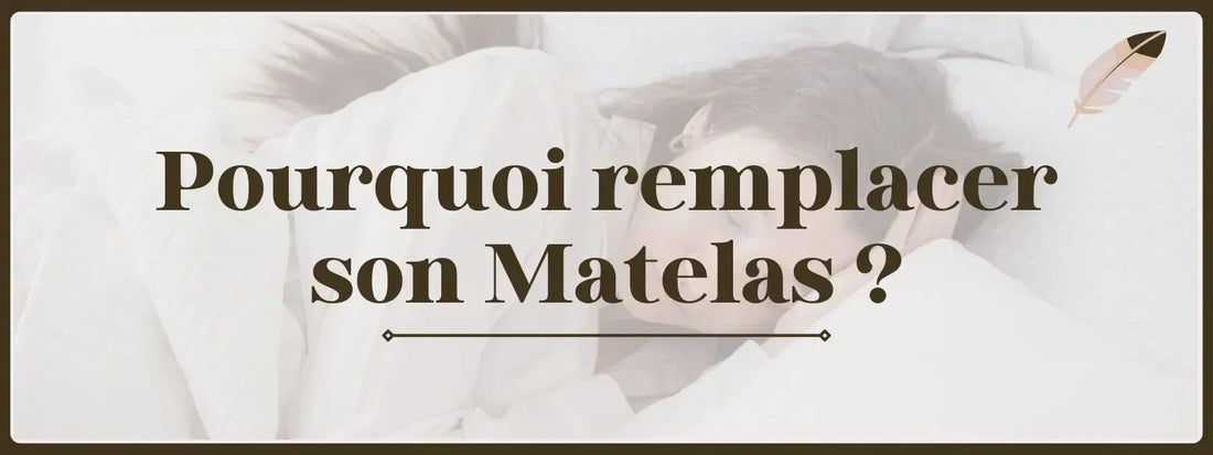 Pourquoi Remplacer son matelas