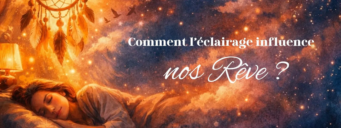 Comment l'éclairage influence nos rêves ?